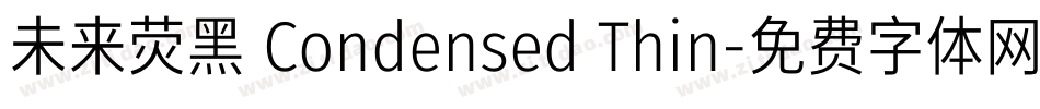 未来荧黑 Condensed Thin字体转换